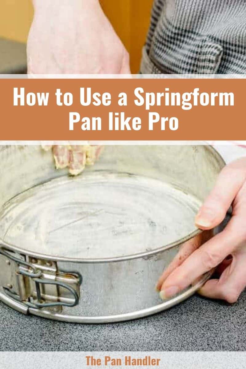 How to Use a Springform Pan