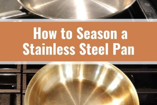 5 Easy Steps to Season a Stainless Steel Pan