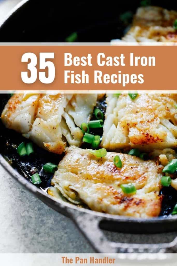 35 Best Cast Iron Fish Recipes to Try