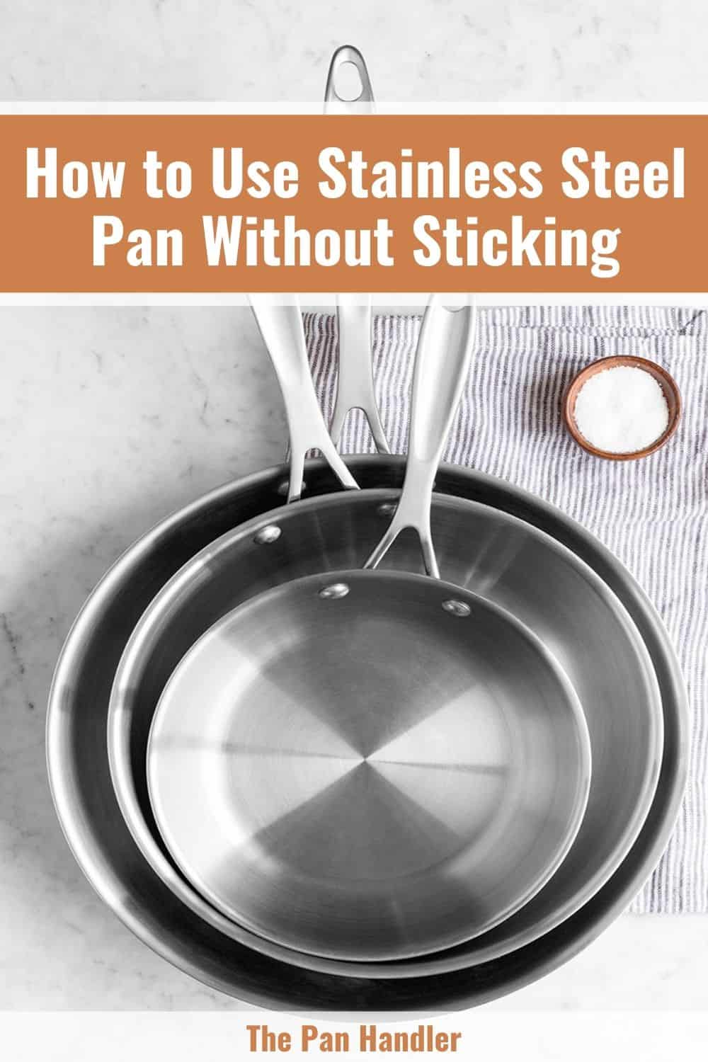 how to use stainless steel pans
