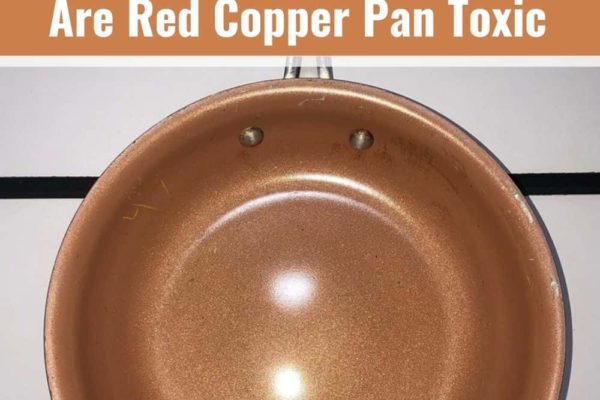 Are Red Copper Pans Toxic?