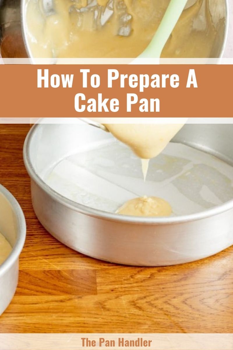 How To Prepare A Cake Pan