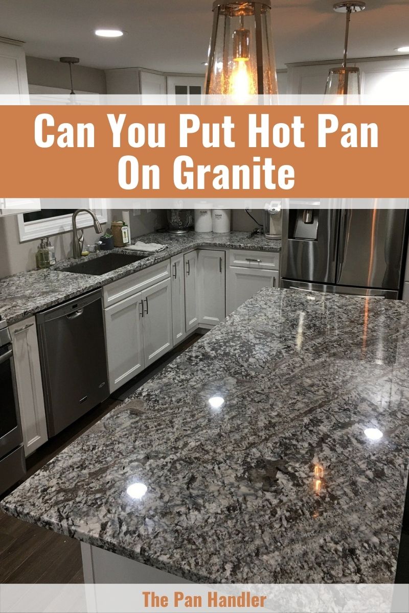 can you put a hot pan on granite