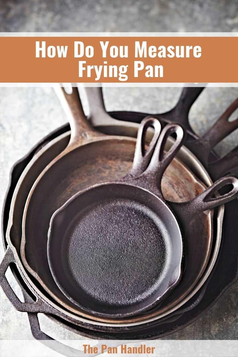 how do you measure a frying pan