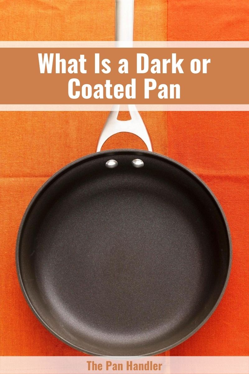 what is a dark coated pan