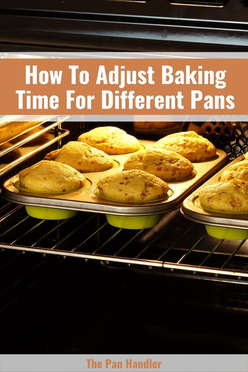 How To Adjust Baking Time For Different Size Pans