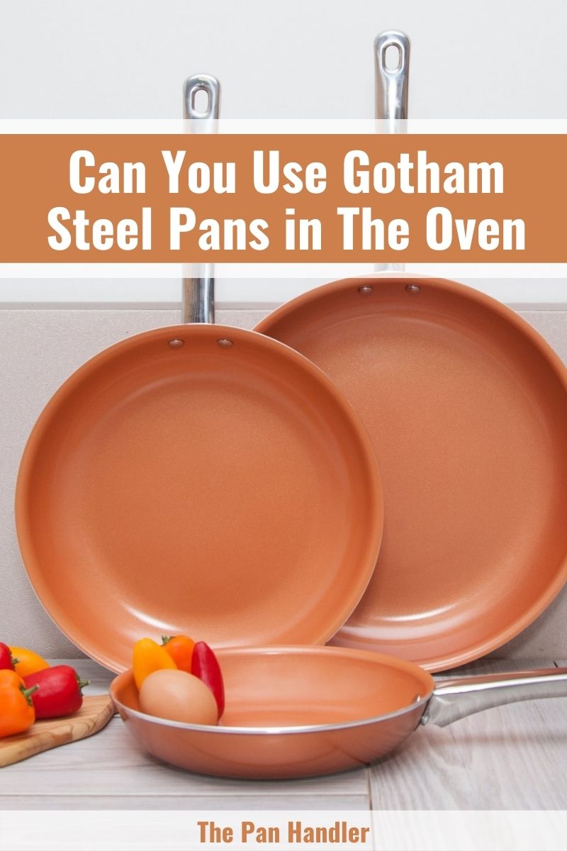 are gotham steel pans oven safe