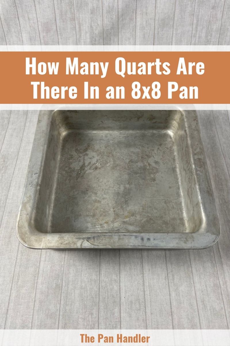 how many quarts is an 8x8 pan