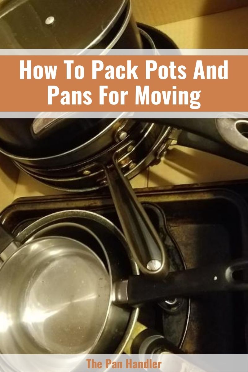 https://thepan-handler.com/wp-content/uploads/2022/01/how-to-pack-pots-and-pans-for-moving.jpg
