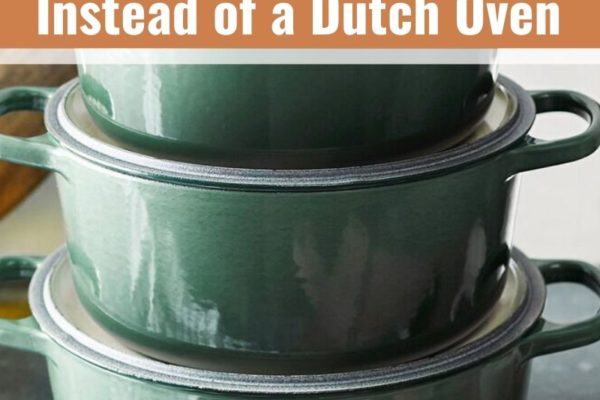 8 Substitutes: You Can Use Instead of a Dutch Oven
