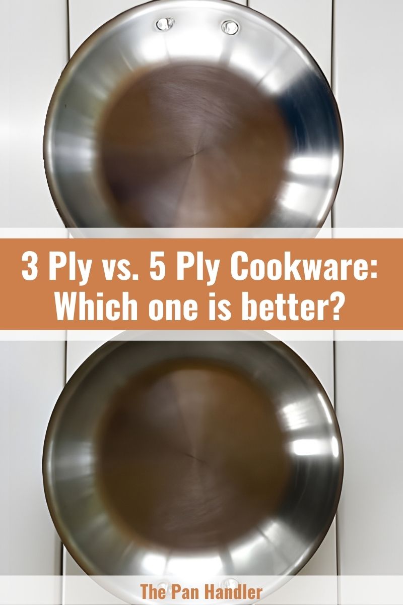 3 Ply vs. 5 Ply Cookware